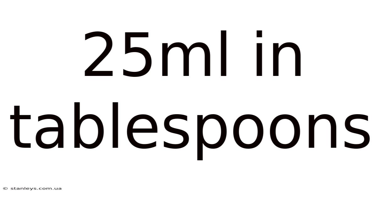 25ml In Tablespoons