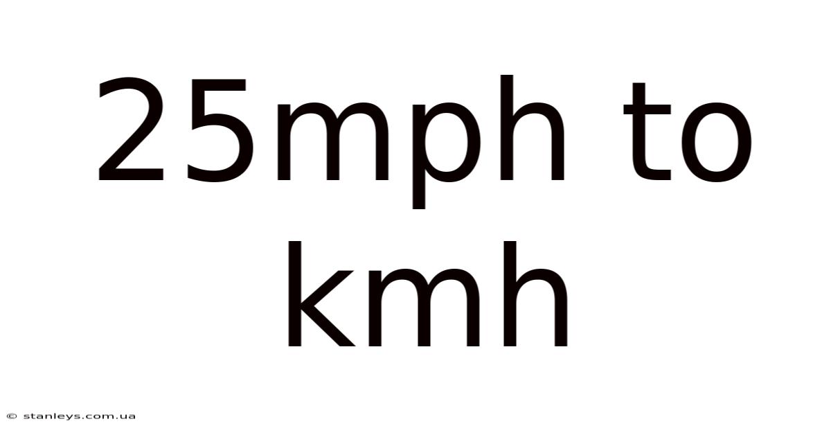 25mph To Kmh