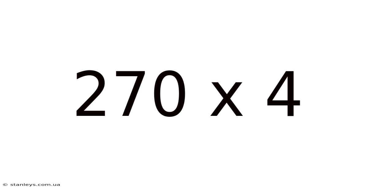 270 X 4