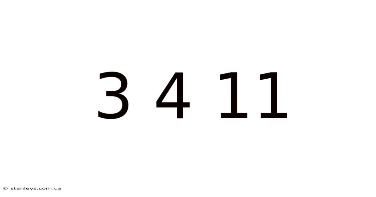 3 4 11