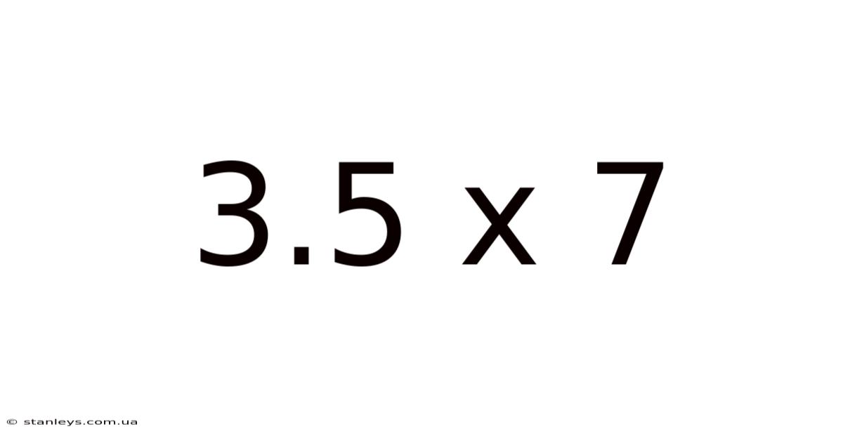 3.5 X 7
