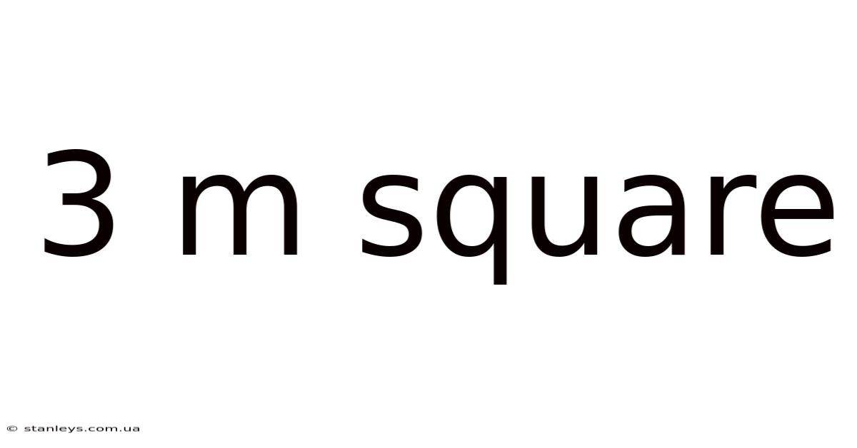 3 M Square