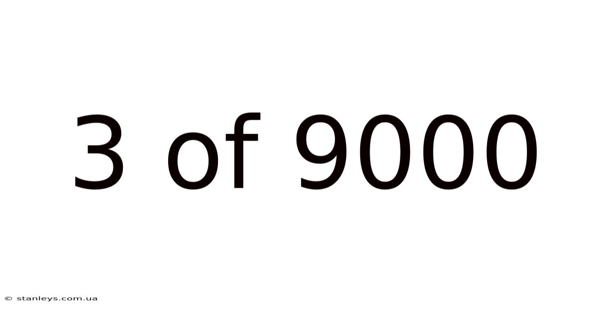3 Of 9000