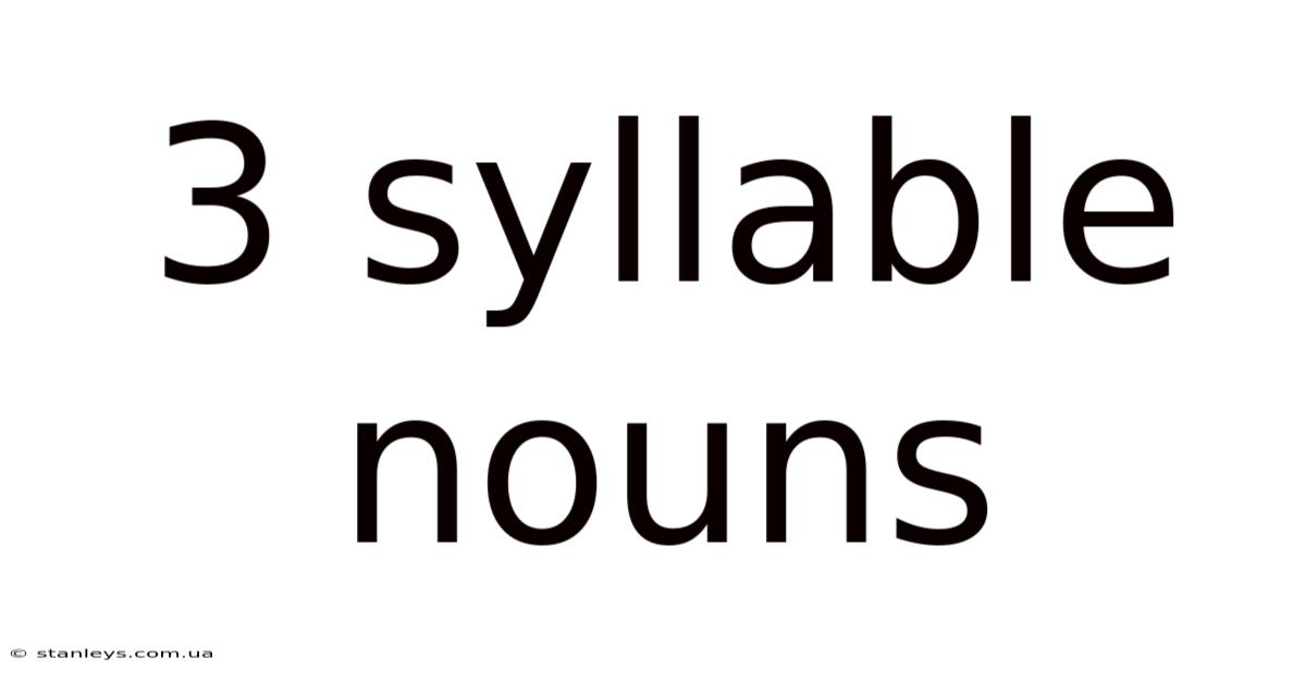 3 Syllable Nouns