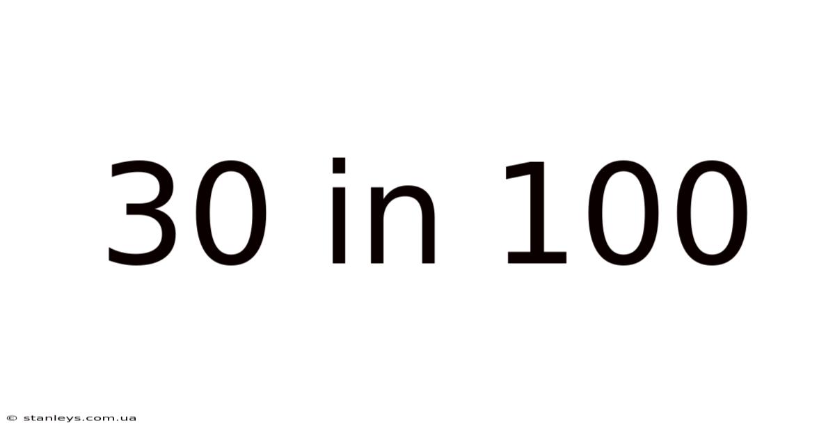 30 In 100