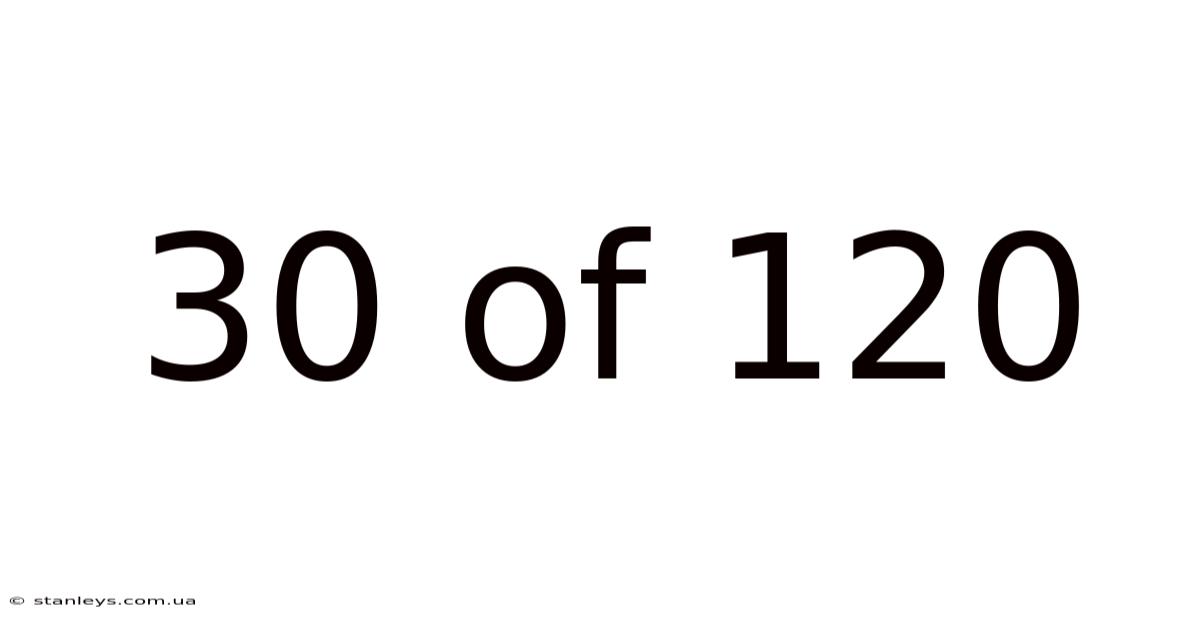 30 Of 120