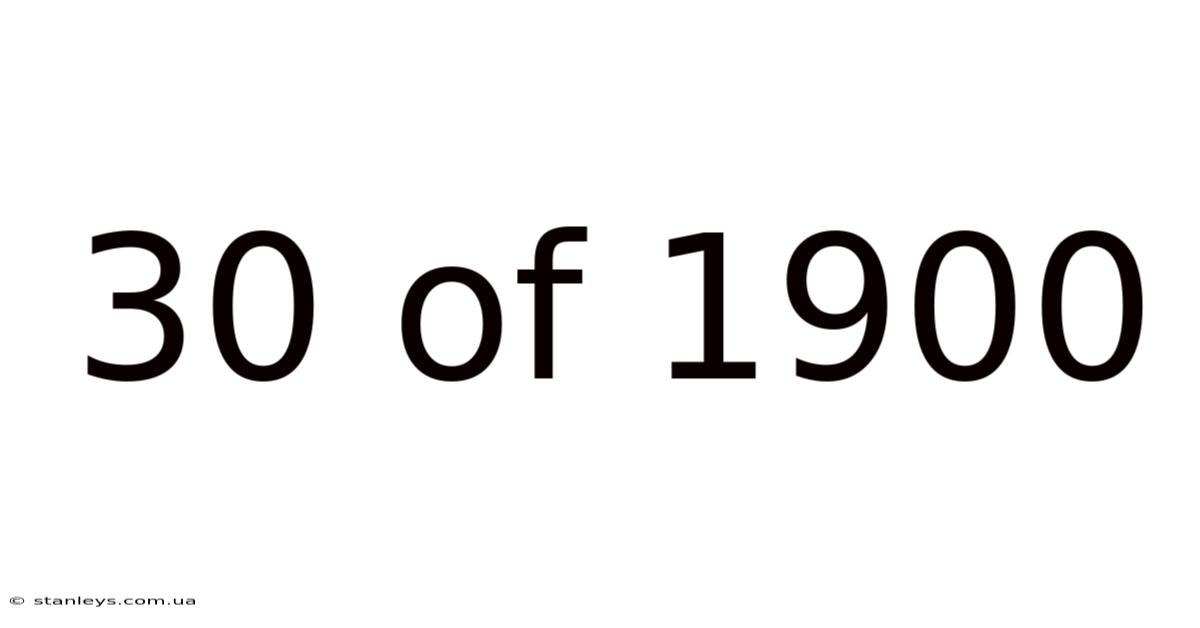 30 Of 1900