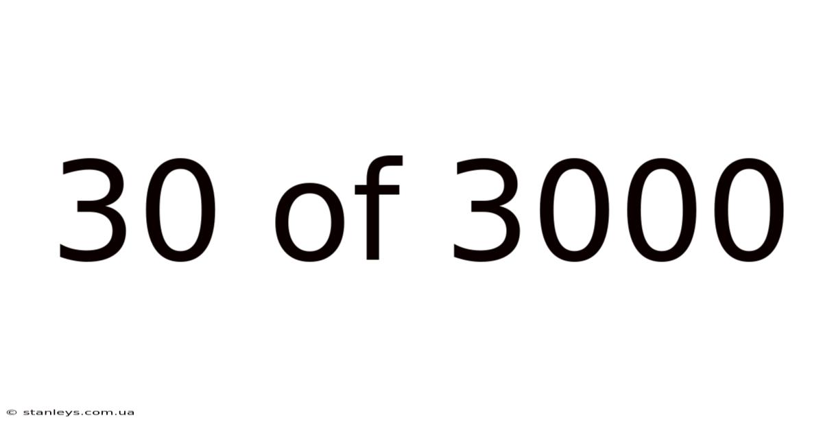 30 Of 3000
