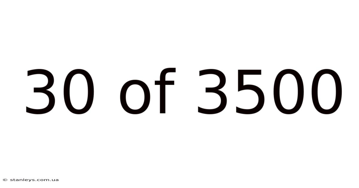 30 Of 3500