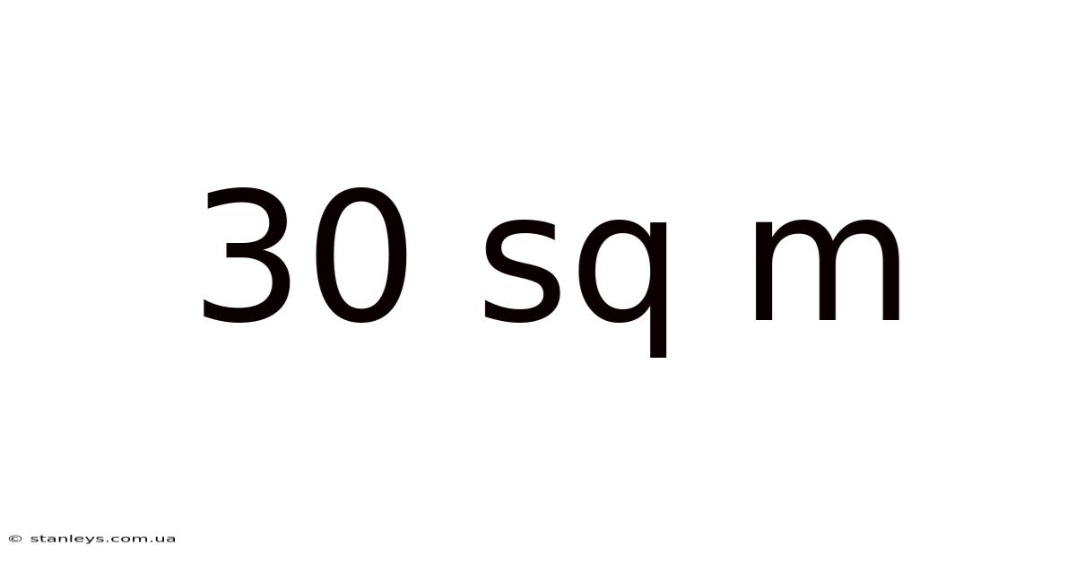 30 Sq M