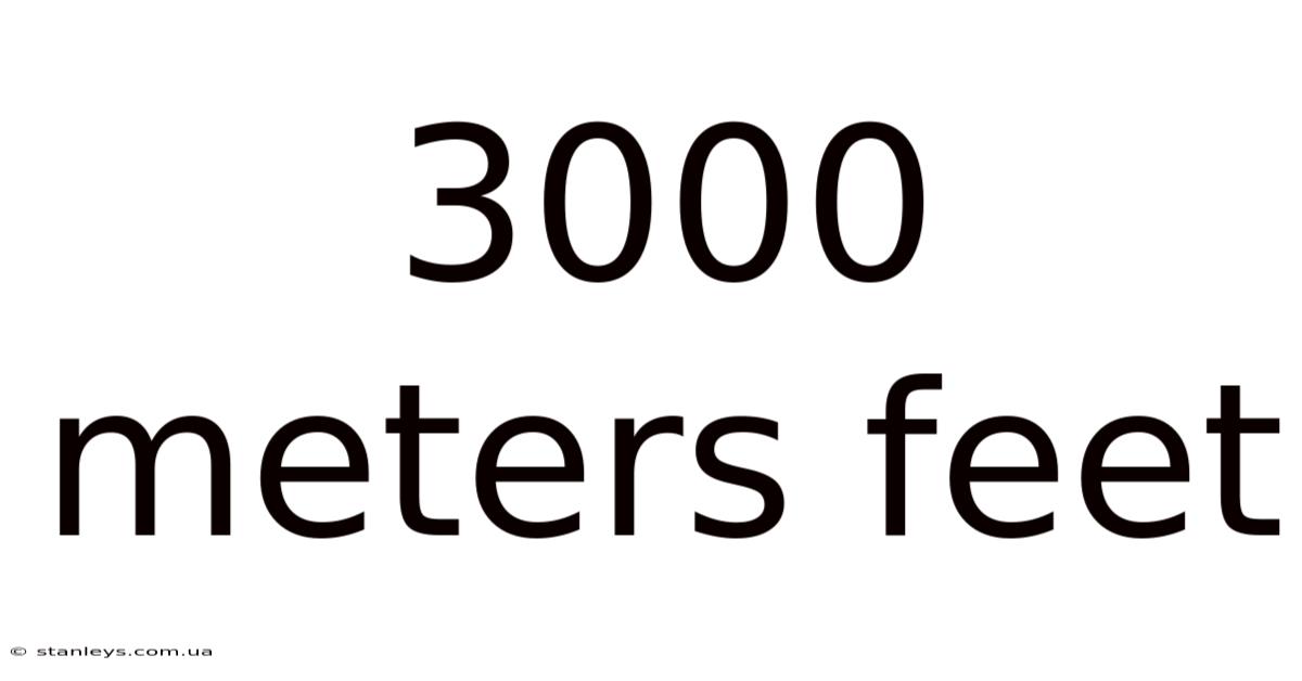 3000 Meters Feet