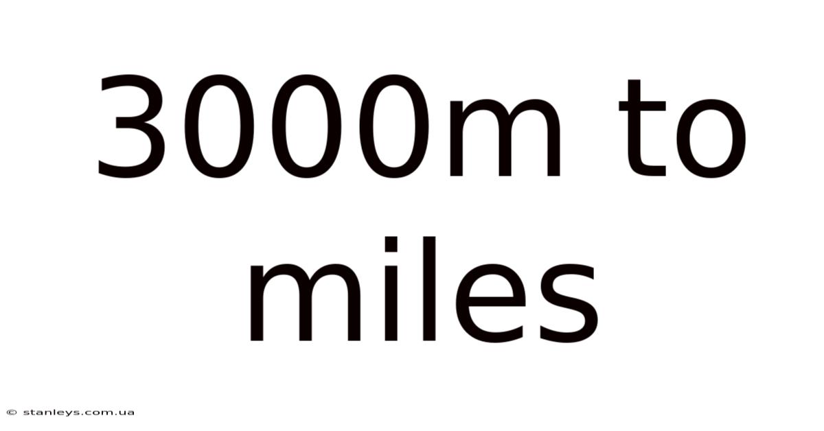 3000m To Miles
