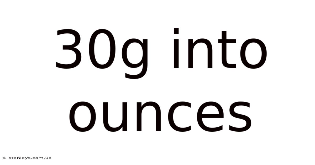 30g Into Ounces