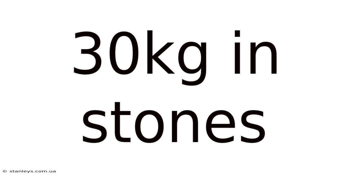 30kg In Stones