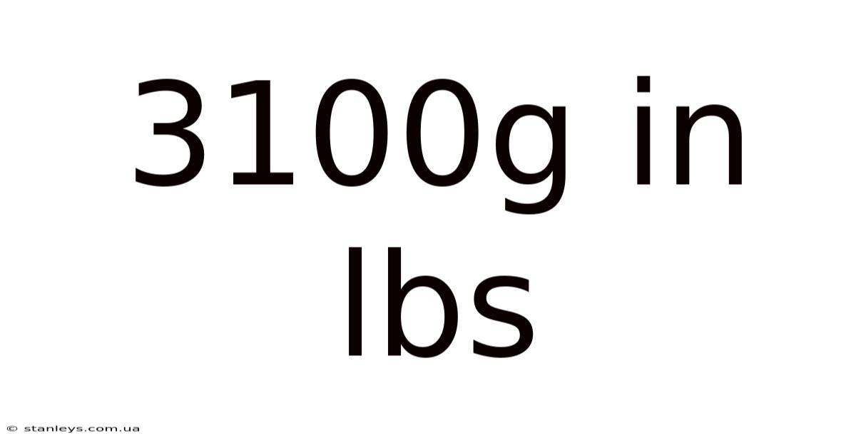 3100g In Lbs