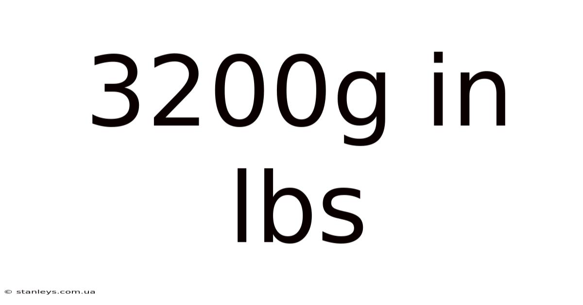 3200g In Lbs