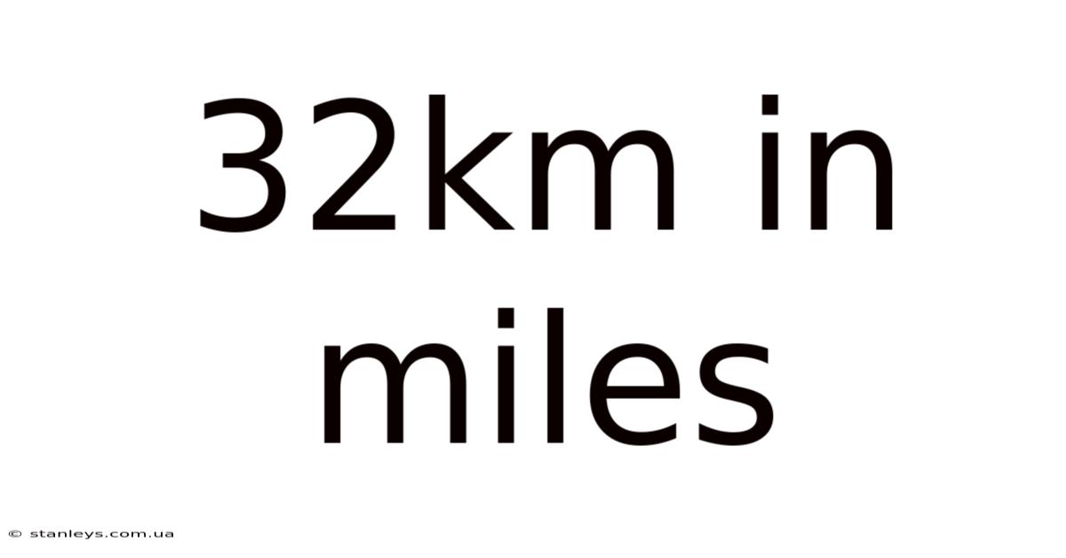 32km In Miles