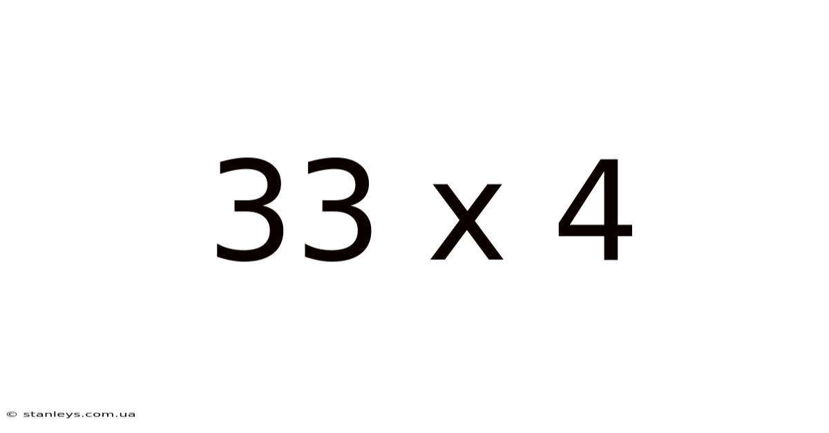 33 X 4