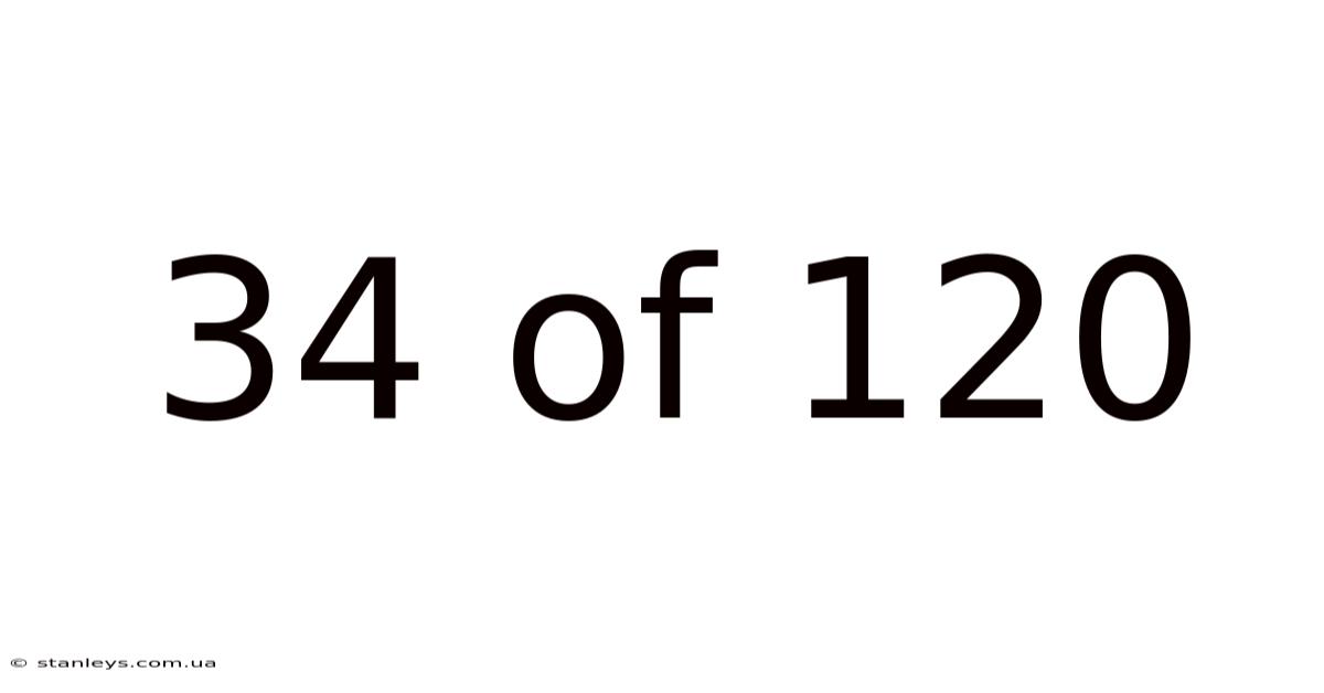 34 Of 120