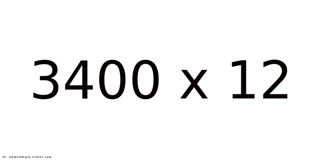 3400 X 12
