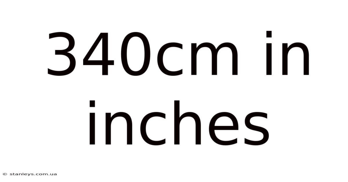 340cm In Inches