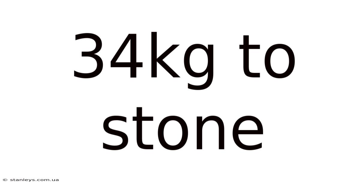 34kg To Stone