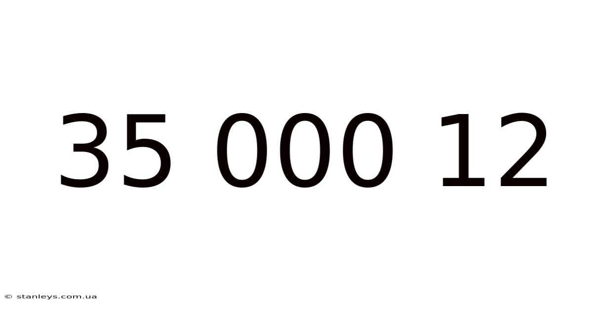 35 000 12