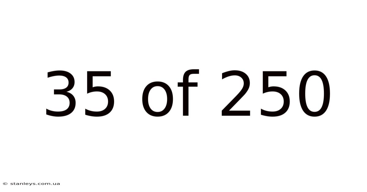 35 Of 250