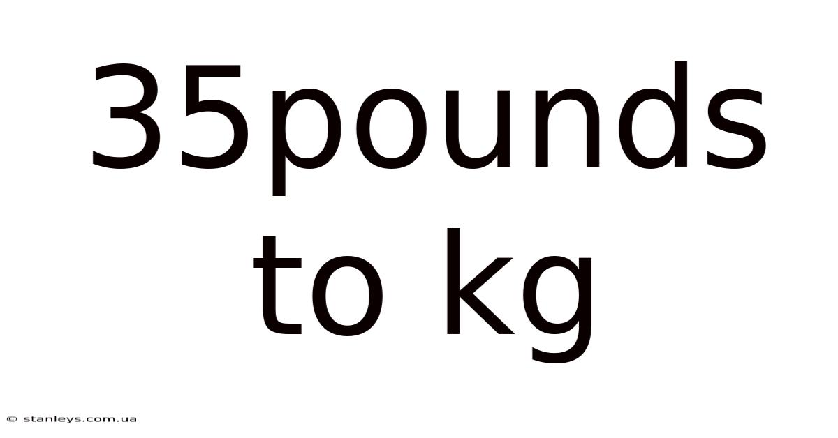 35pounds To Kg
