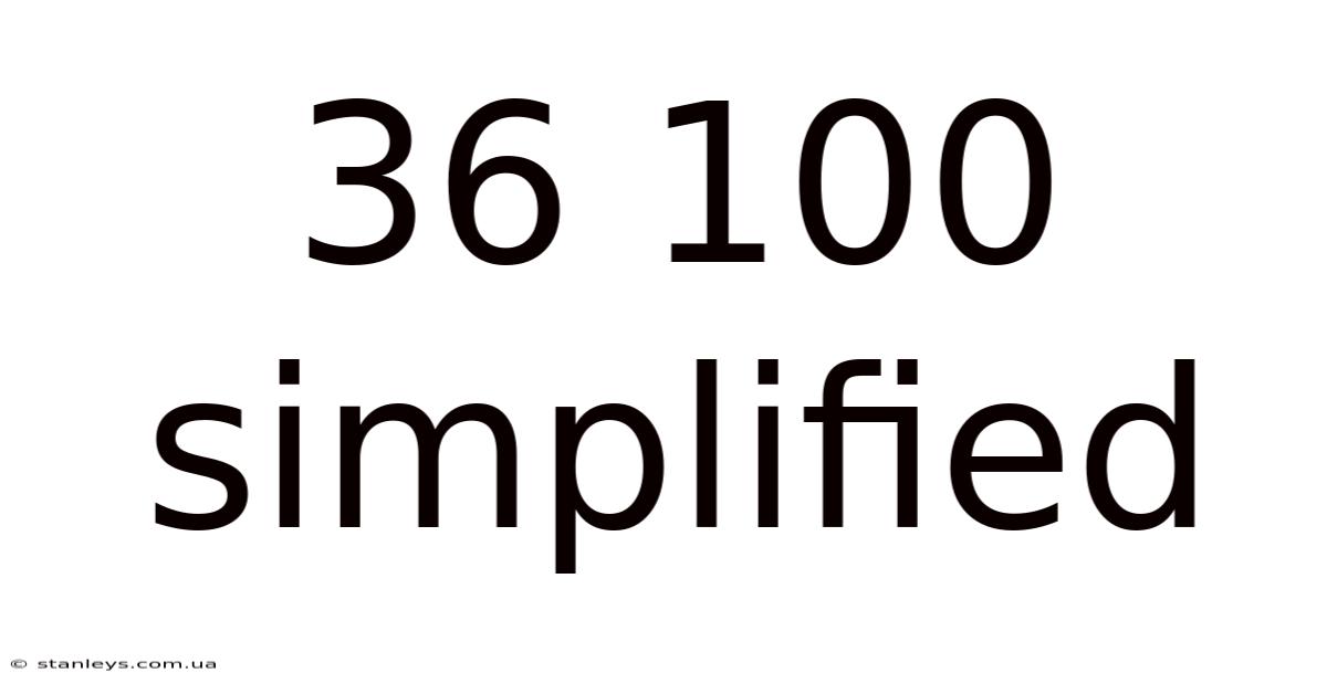 36 100 Simplified