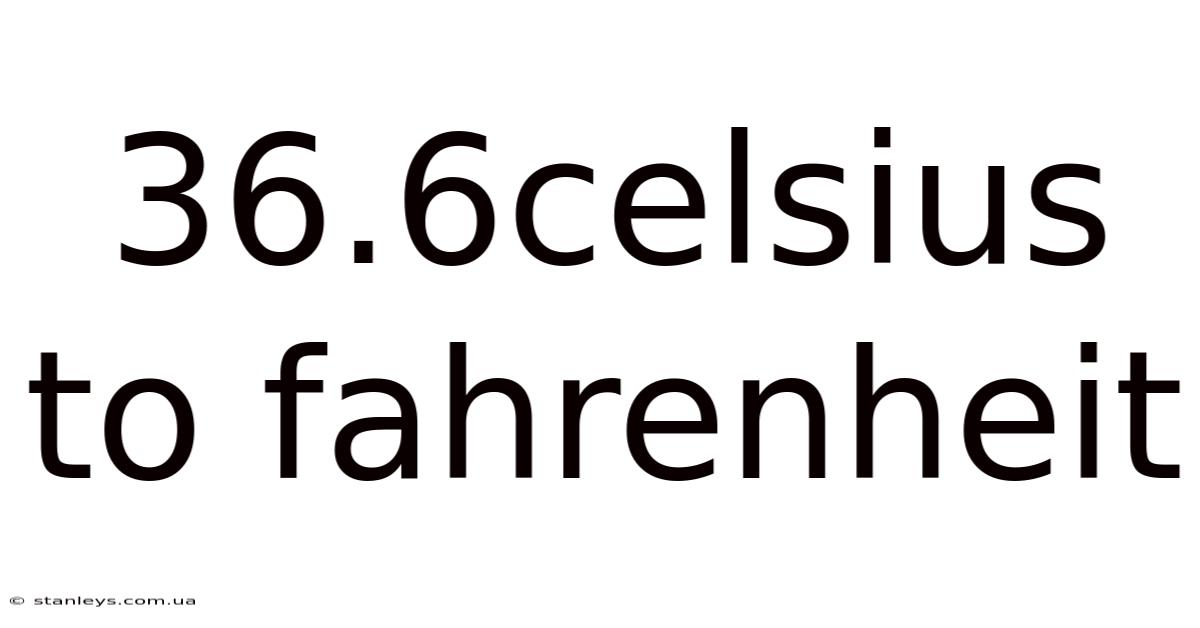 36.6celsius To Fahrenheit