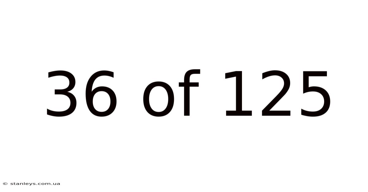 36 Of 125