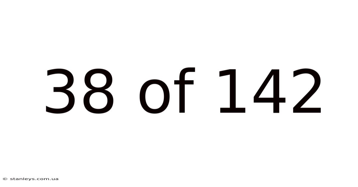 38 Of 142