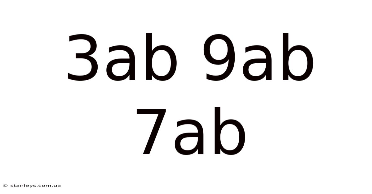 3ab 9ab 7ab
