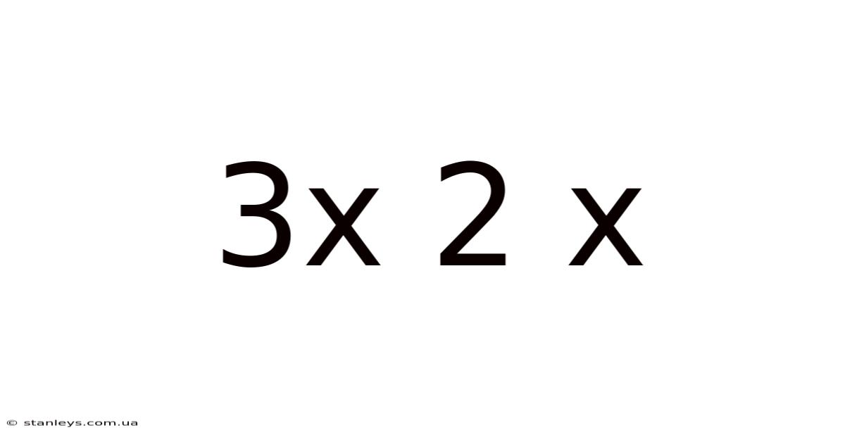 3x 2 X