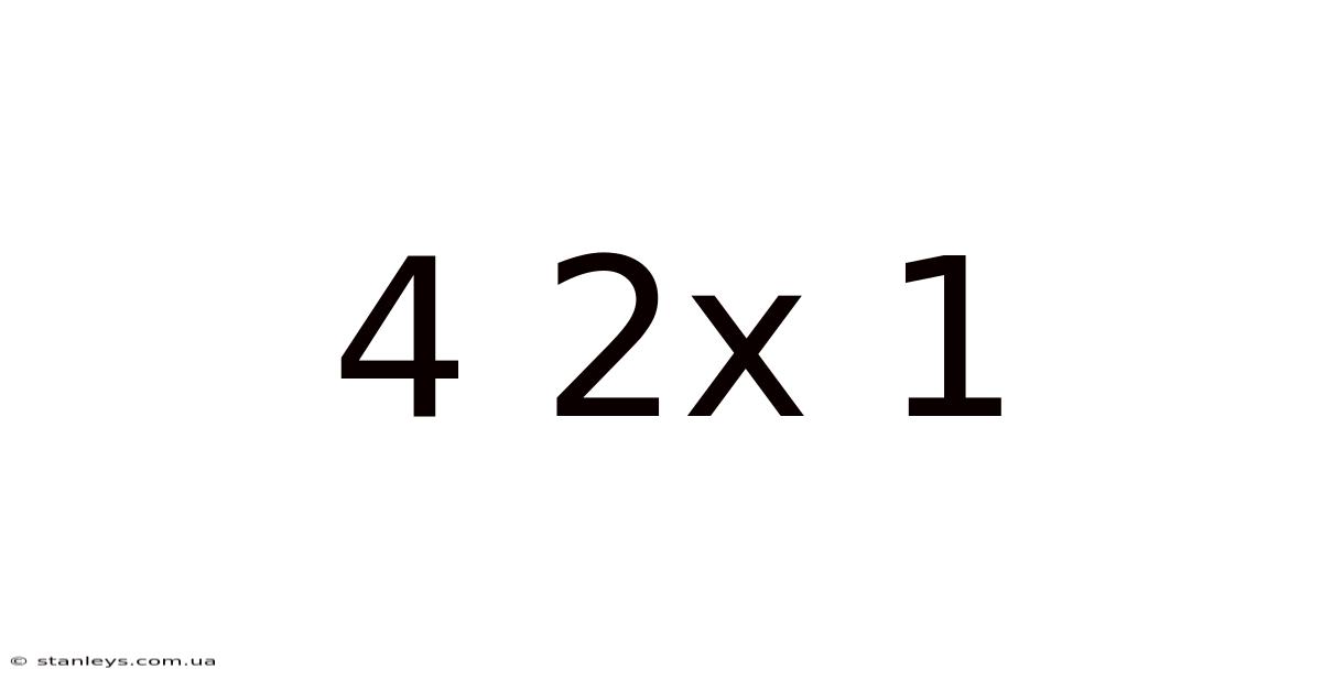 4 2x 1