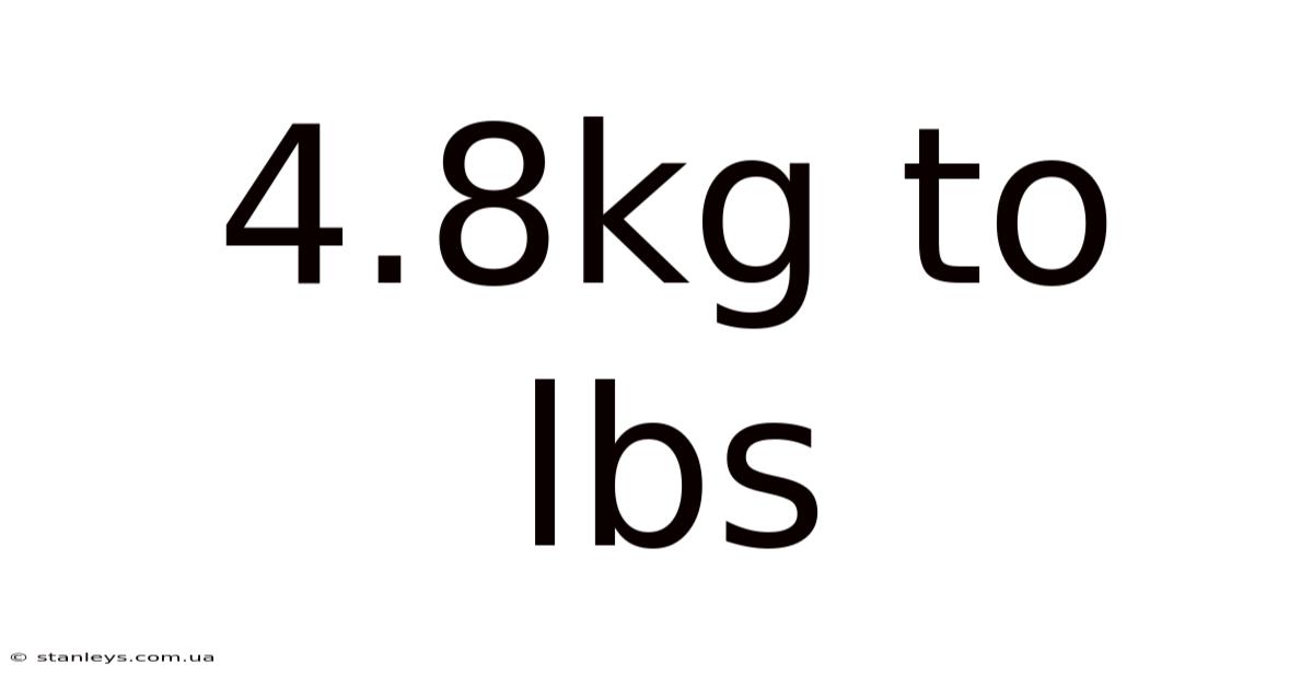 4.8kg To Lbs