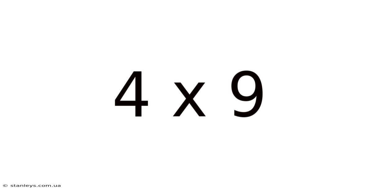 4 X 9