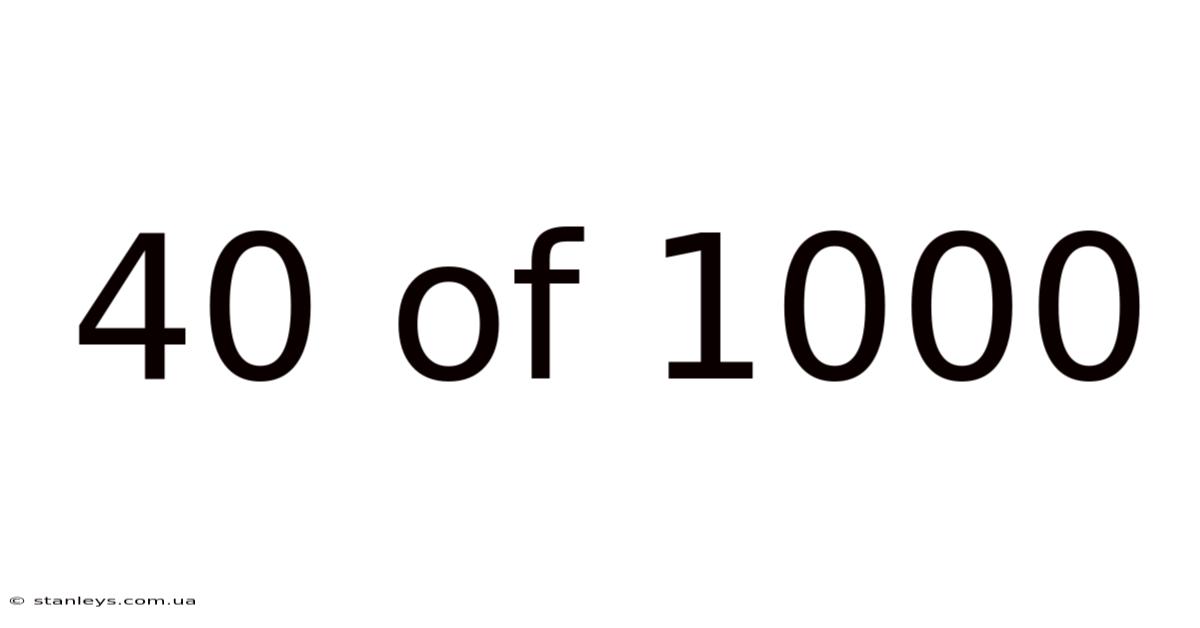 40 Of 1000