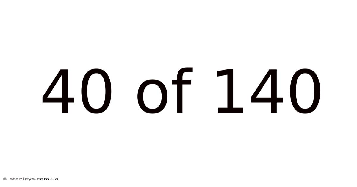 40 Of 140