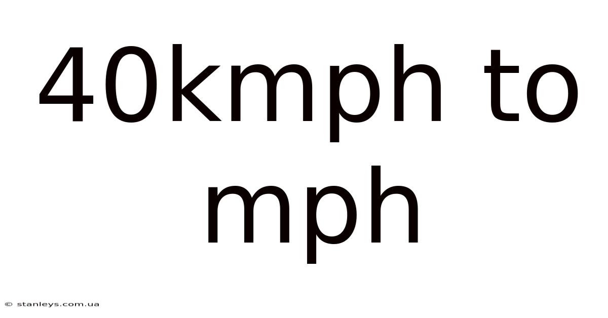 40kmph To Mph