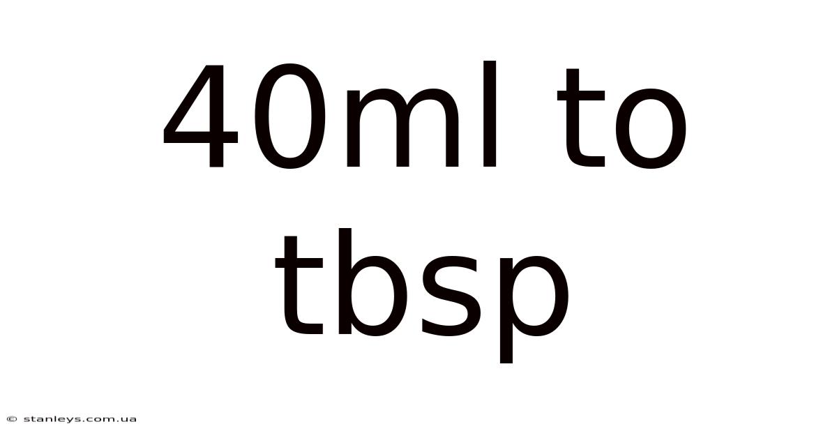 40ml To Tbsp