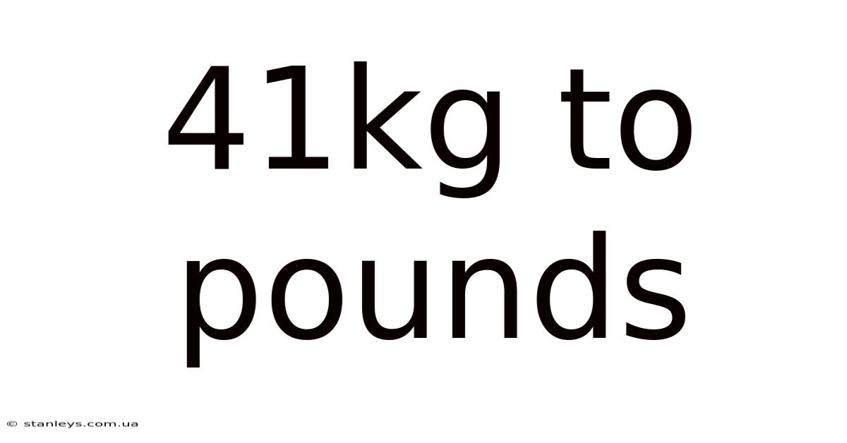 41kg To Pounds