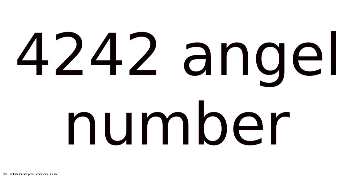 4242 Angel Number