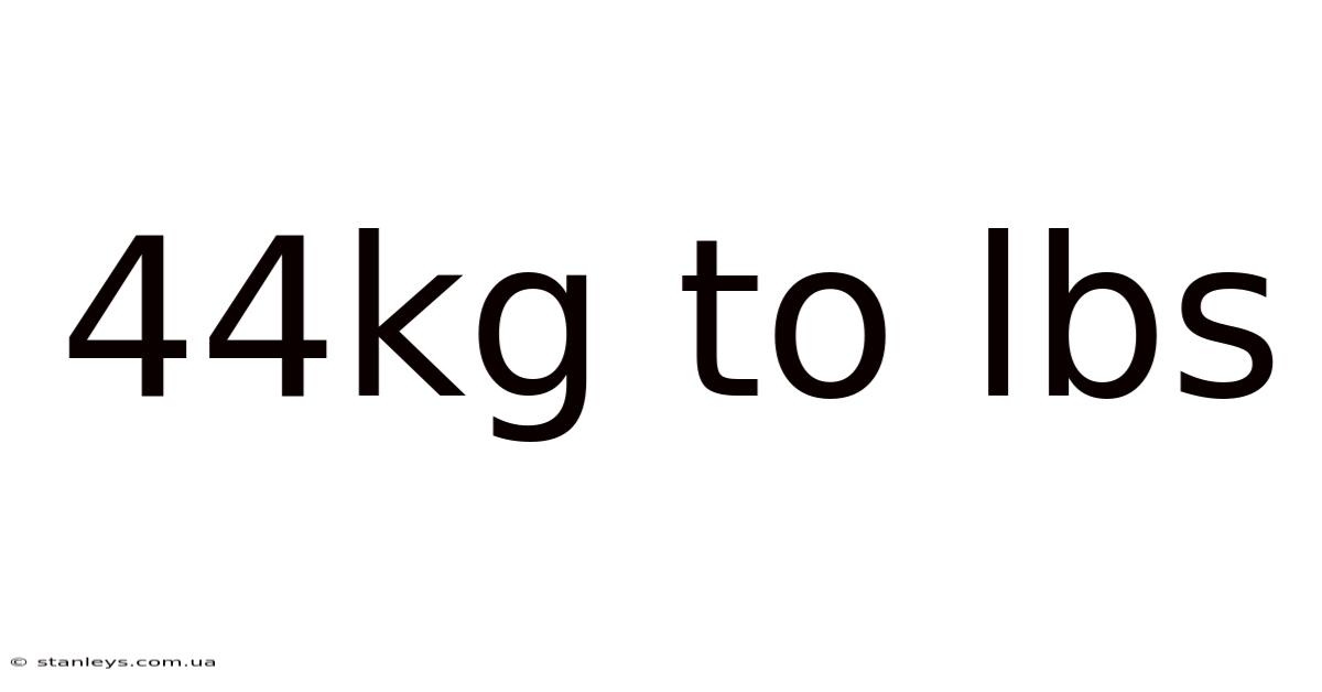 44kg To Lbs
