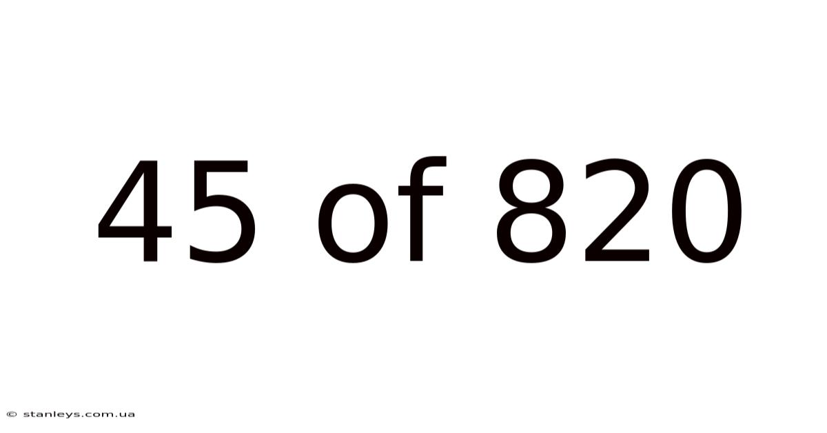 45 Of 820