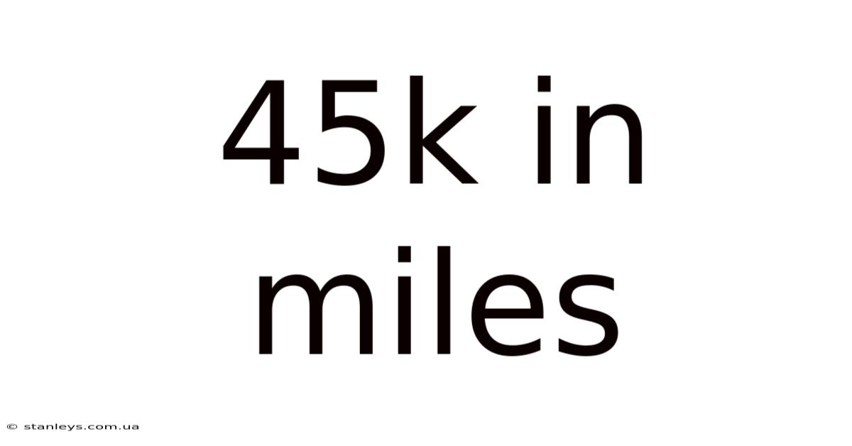 45k In Miles