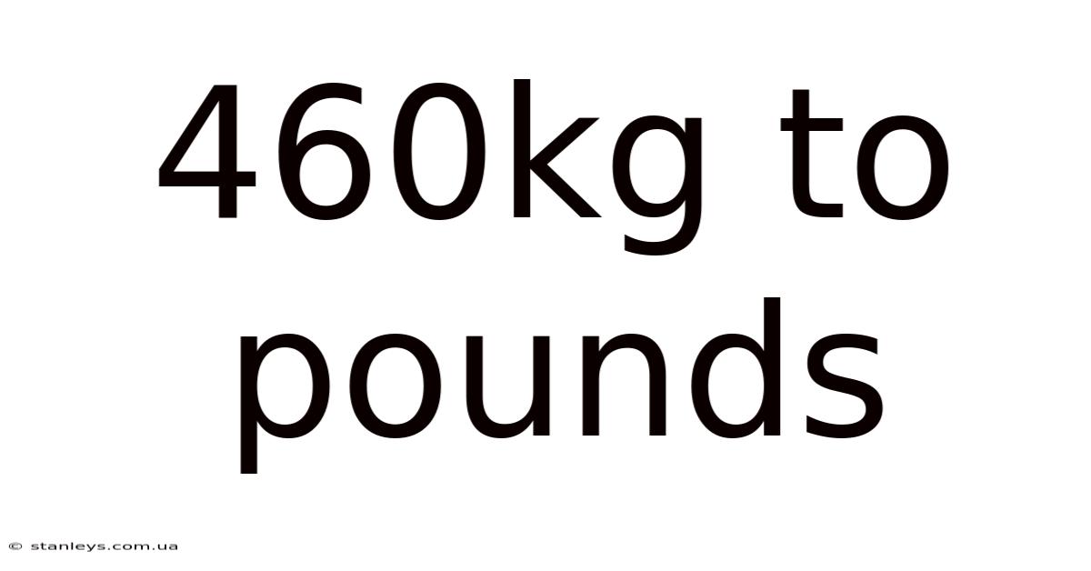 460kg To Pounds