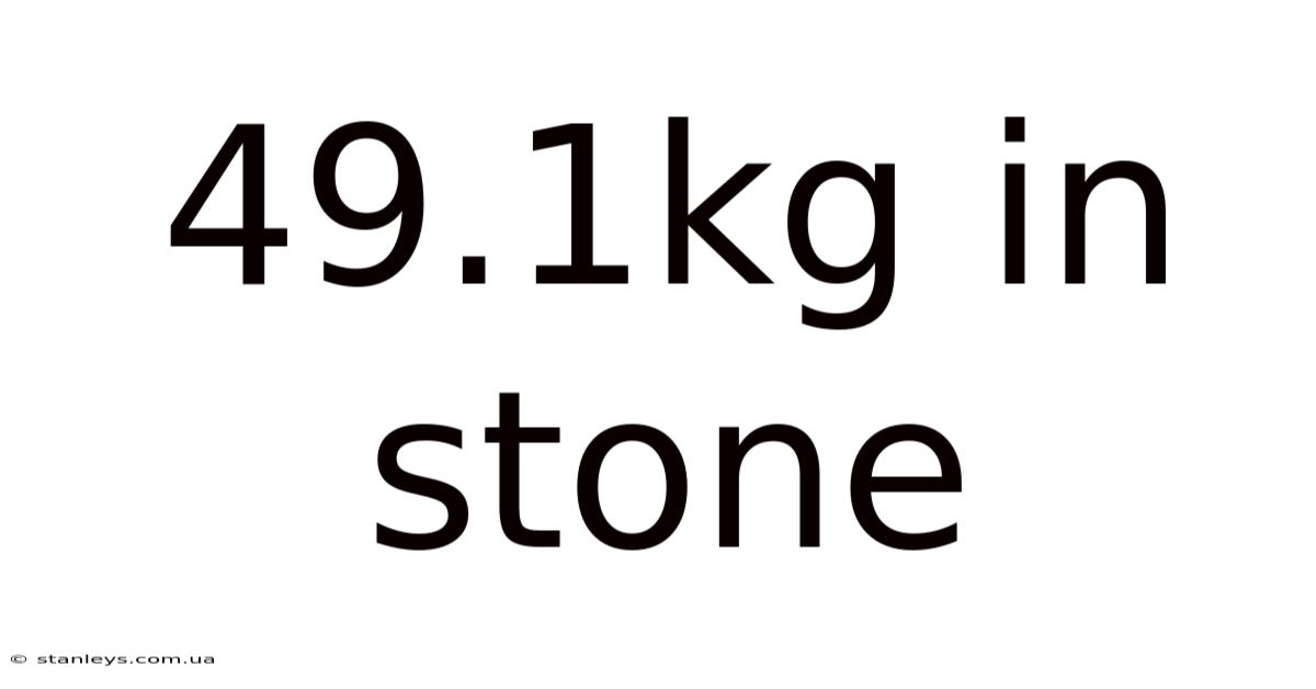 49.1kg In Stone