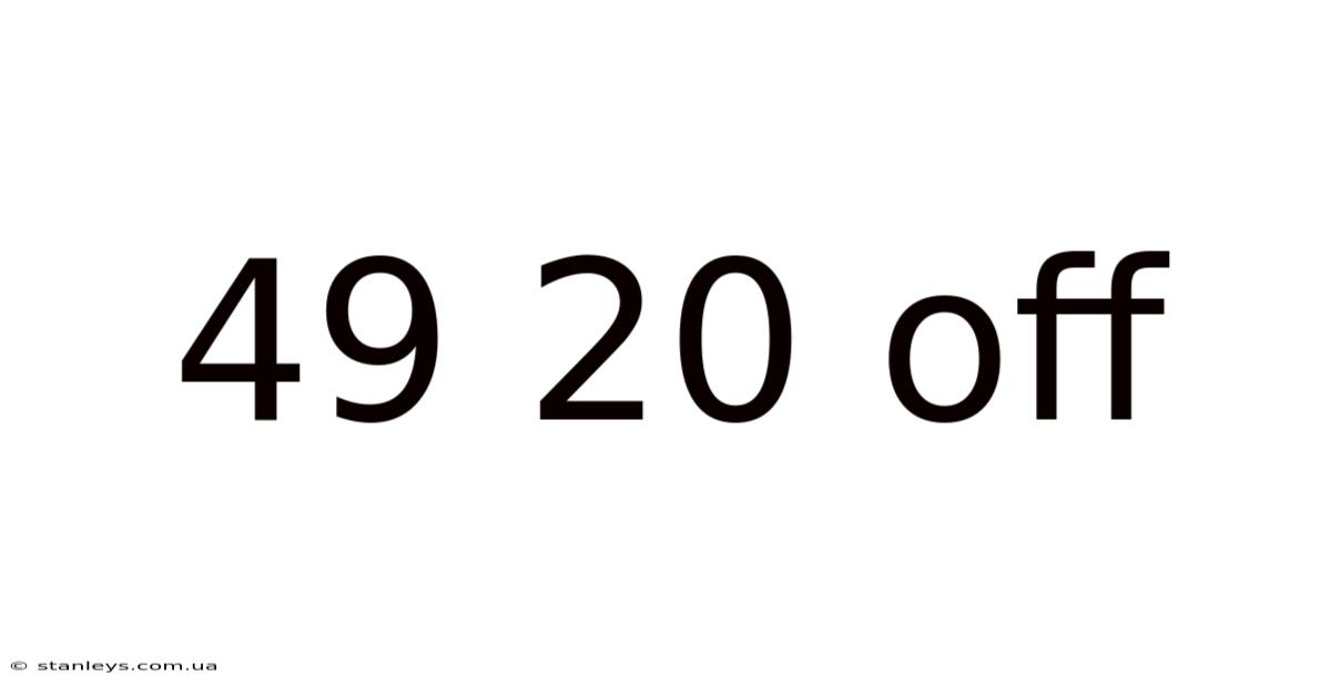 49 20 Off